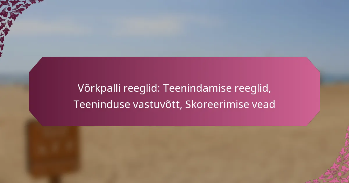 featured-image-vorkpalli-reeglid-teenindamise-reeglid-teeninduse-vastuvott-skoreerimise-vead