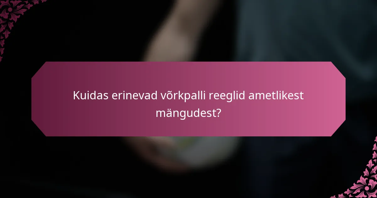 Kuidas erinevad võrkpalli reeglid ametlikest mängudest?