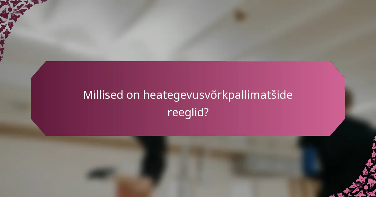 Millised on heategevusvõrkpallimatšide reeglid?
