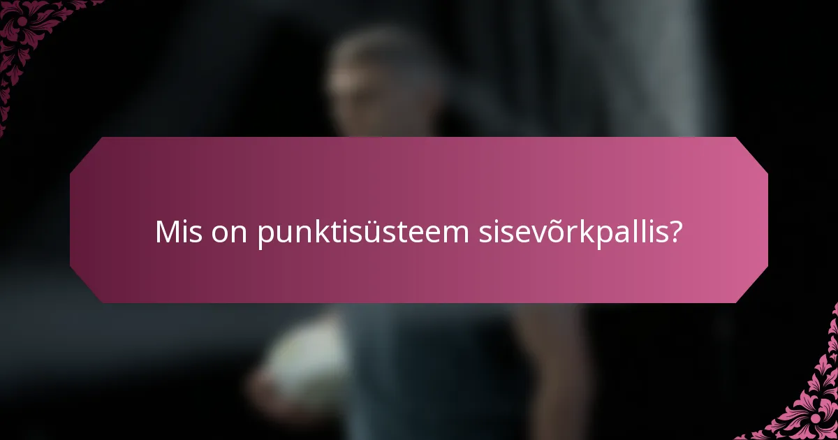 Mis on punktisüsteem sisevõrkpallis?